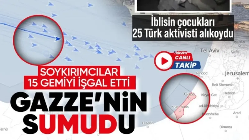 Gazze'ye Özgürlük Filosu'na İsrail Saldırısı! Türkler Alıkonuldu Mu?