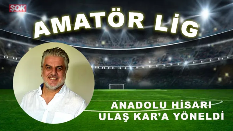 Anadolu Hisarı'nda Şok Gelişme: Ulaş Kar Gidiyor Mu?