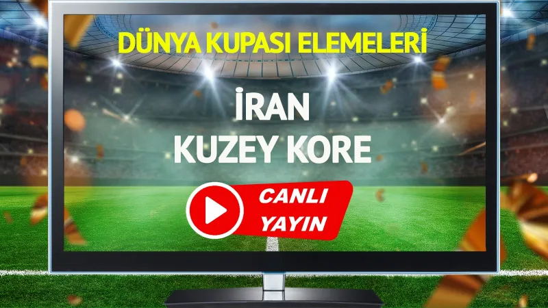 CANLI YAYIN | İran Kuzey Kore Maçı