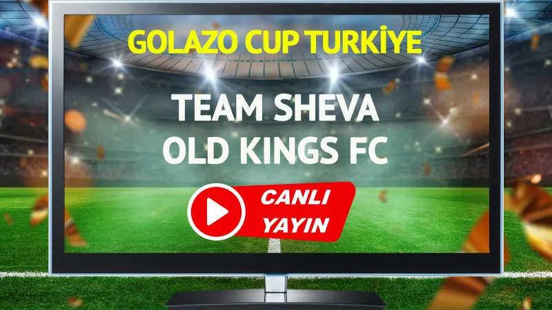 Team Sheva Old Kings FC Maçı CANLI! Kaçırmayın!
