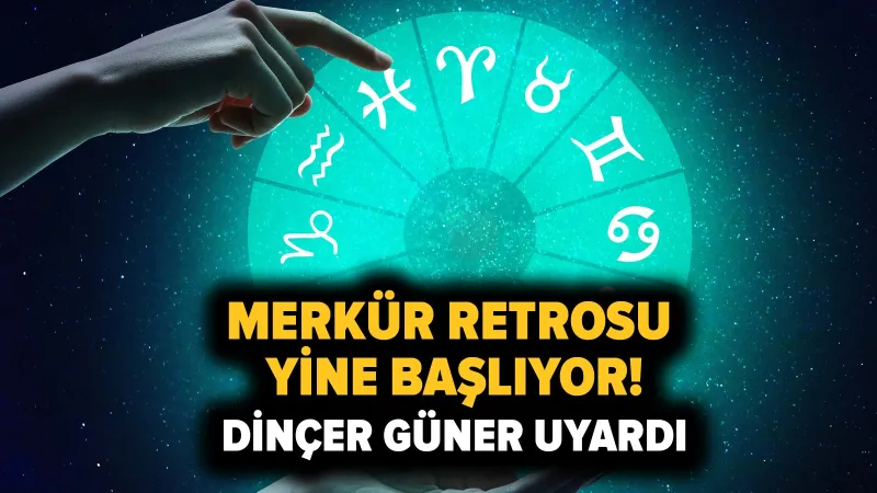 Eyvah... Merkür retrosu yine başlıyor! Dinçer Güner uyardı: 12 Ağustos'a kadar sakın bunları yapmayın