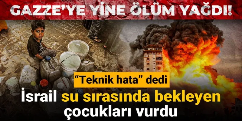 Gazze'de Su Sırasında Katliam! İsrail'den Skandal Açıklama!
