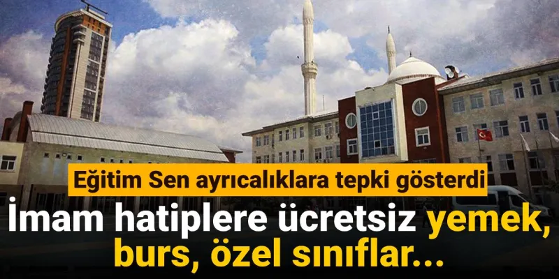 İmam Hatiplere Ayrıcalık Mı? Eğitim Sen'den Sert Tepki!