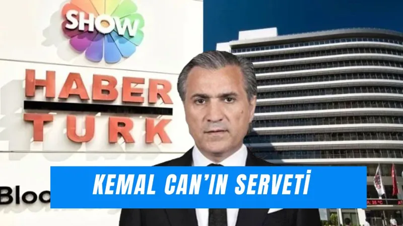 Kemal Can'ın Serveti Dudak Uçuklattı! İşte Can Holding'in Sahibi