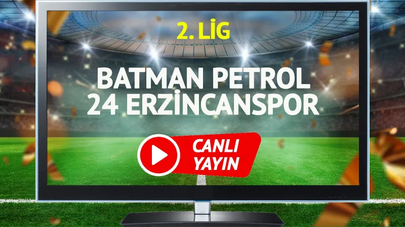 Batman Petrol - Erzincan Maçı CANLI! Şifresiz İzle, Goller, Özet