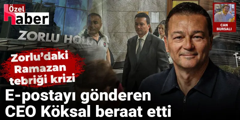 Zorlu'da Ramazan Krizi! CEO Köksal Beraat Etti: Şok Gelişme