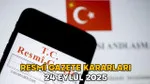 RESMİ GAZETE KARARLARI 24 EYLÜL 2025 || Resmi Gazete’de bugün neler var?