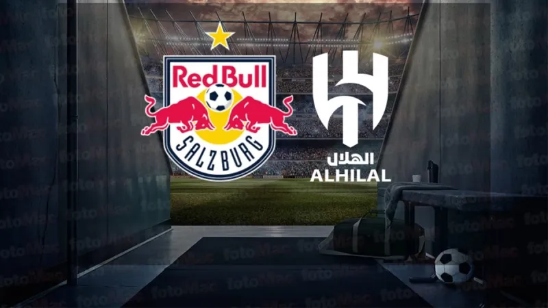 Salzburg Al Hilal Maçı CANLI! Saat Kaçta, Hangi Kanalda? ŞOK!