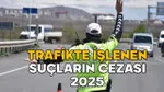TRAFİKTE İŞLENEN SUÇLARIN CEZASI 2025 || 10. Yargı Paketi ile trafikte işlenen suçlara verilen ceza ne kadar?