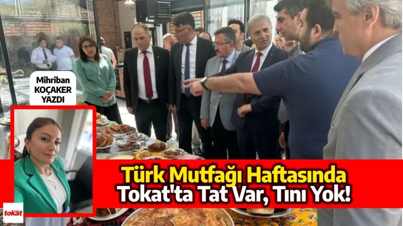 Türk Mutfağı Haftasında Tat Var, Tını Yok!