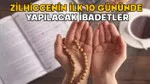 ZİLHİCCENİN İLK 10 GÜNÜNDE YAPILACAK İBADETLER || Zilhiccenin ilk 10 günü fazileti